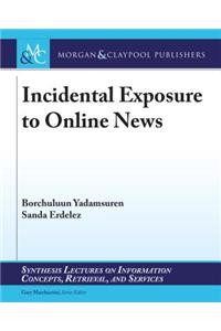 Incidental Exposure to Online News