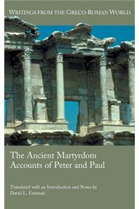 The Ancient Martyrdom Accounts of Peter and Paul