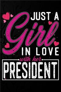 Just A Girl In Love With Her President