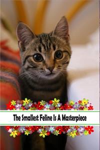 The Smallest Feline Is A Masterpiece