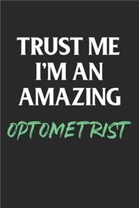Trust Me I'm An Amazing Optometrist