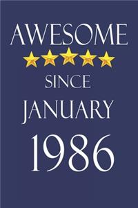 Awesome Since january 1986 Notebook Birthday Present