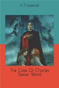The Case Of Charles Dexter Ward