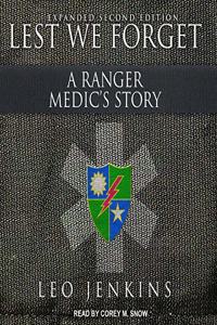 Lest We Forget: A Ranger Medic's Story