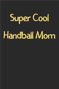 Super Cool Handball Mom