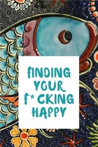 finding your f*cking happy