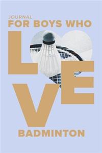 Journal For Boys Who Love Badminton