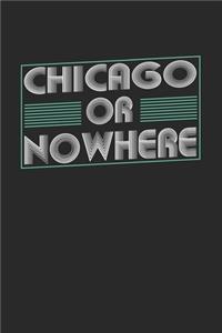 Chicago or nowhere