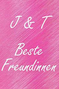 J & T. Beste Freundinnen