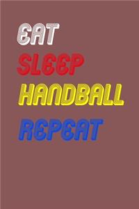 Eat Sleep handball Repeat Notebook Fan Sport Gift