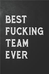 Best Fucking Team Ever