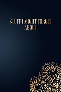 Stuff I Might Forget About