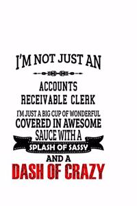 I'm Not Just An Accounts Receivable Clerk I'm Just A Big Cup Of Wonderful