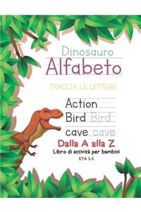 Dinosauro Alfabeto Traccia Le Lettere Dalla A alla Z Libro di attività per bambini ETÀ 2-5