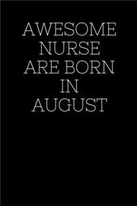 AWESOME NURSE ARE BORN IN August!