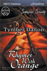 Rhymes with Orange [Suncoast Society] (Siren Publishing Sensations)
