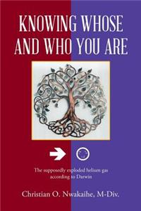 Knowing Whose and Who You Are