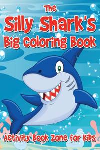 The Silly Shark's Big Coloring Book