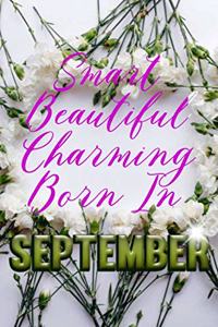Smart Beautiful Charming Born in September