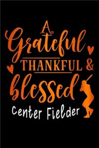 grateful thankful blessed baseball center fielder