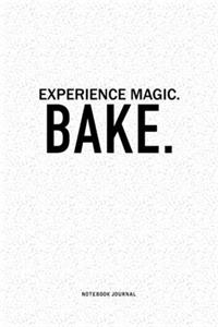 Experience Magic. Bake
