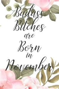 Badass Bitches are Born in November