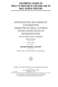 Subcommittee hearing on impact of predators in long-term care on small business operators