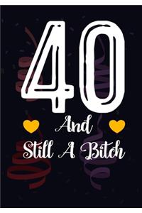 40 And Still A Bitch