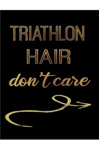 Triathlon Hair Don't Care
