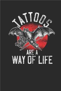 Tattoos Are A Way Of Life