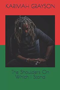 Shoulders On Which I Stand