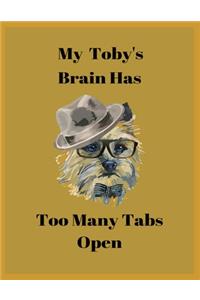 My Toby's Brain Has Too Many Tabs Open