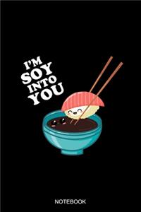 I'm Soy Into You Notebook