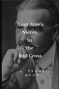 Aunt Jane's Nieces in the Red Cross