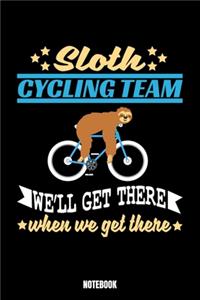 Sloth Cycling Team We'Ll Get There When We Get There Notebook