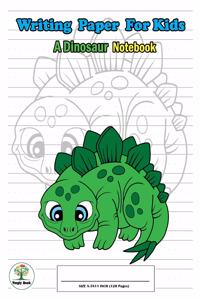 Writing Paper For Kids. A Dinosaur Notebook