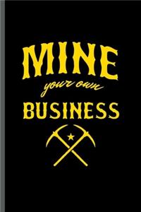 Mine Your own Business