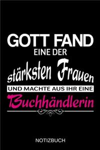 Gott fand eine der stärksten Frauen und machte aus ihr eine Buchhändlerin