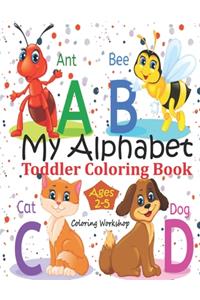 My Alphabet Toddler Coloring Book