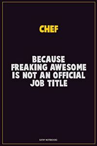 Chef, Because Freaking Awesome Is Not An Official Job Title