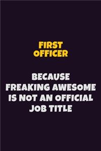 First officer, Because Freaking Awesome Is Not An Official Job Title