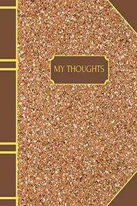 My Thoughts: A notebook for writing ideas, thoughts and journal entries. Book size is 8.5 x 11 inches.