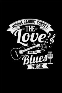 I love blues music