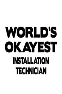 World's Okayest Installation Technician