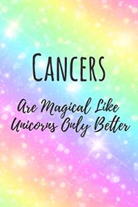 Cancers Are Magical Like Unicorns Only Better