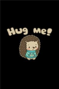 Hug me!