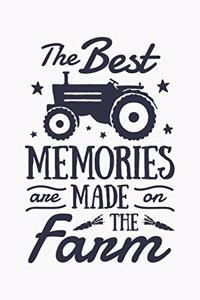 The Best Memories Are Made on The Farm