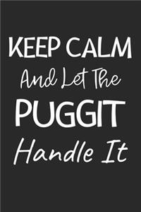 Keep Calm And Let The Puggit Handle It