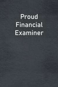 Proud Financial Examiner
