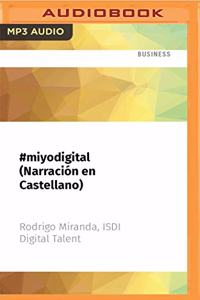 #Miyodigital (Narración En Castellano)